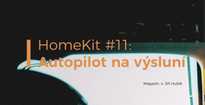 HomeKit #11: Autopilot na výsluní