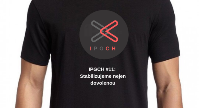 IPGCH #11: Stabilizujeme nejen dovolenou