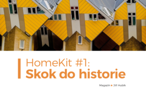 HomeKit #1: Skok do historie